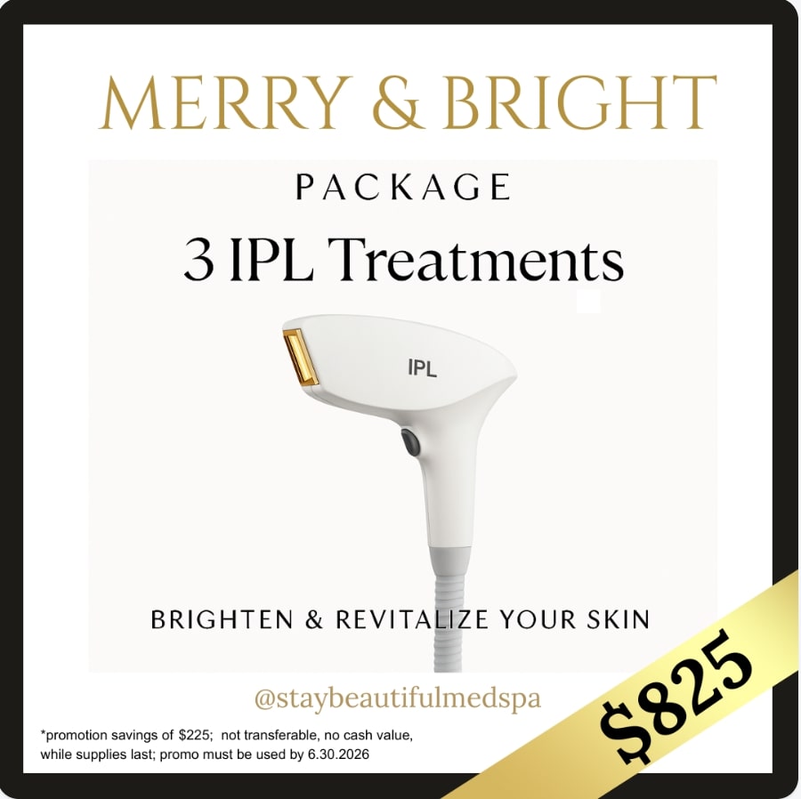Merry & Bright Package for $825. 3 IPL Treatments.