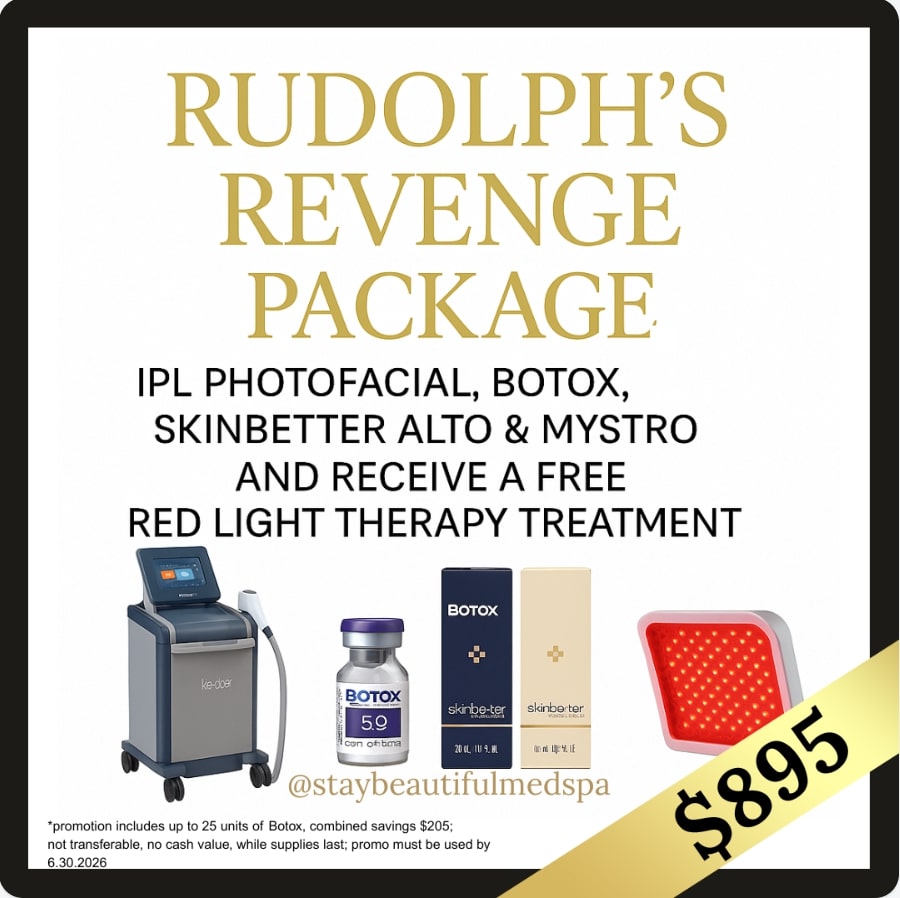Rudolph's Revenge Package for $895. IPL Photofacial, Botox, Skinbetter Alto & Mystro and receive a free red light therapy treatment.
